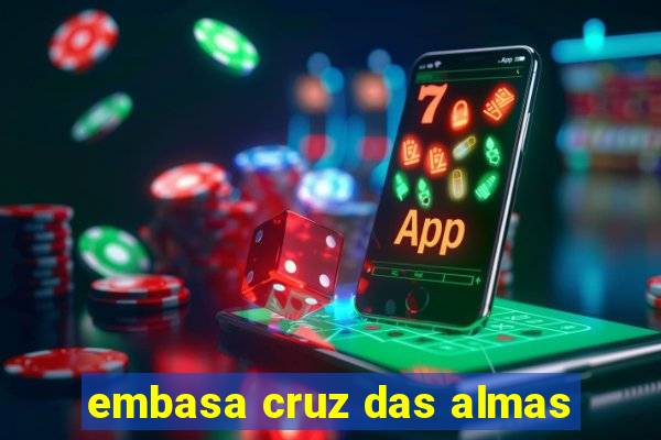 embasa cruz das almas